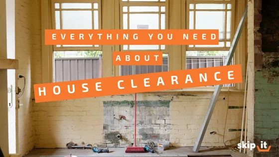 house-clearance-everything-you-need-know-skip-it
