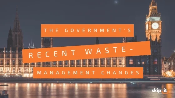 The-Government’s-Recent-Waste-Management-Changes-Skip-It_-Blog-Header-Image