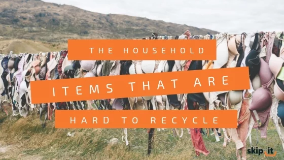The-Household-Items-That-Are-Hard-To-Get-Rid-Of-Skip-It_-Blog-Header-Image hard to recycle items